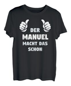 Herren MANUEL TShirt Lustig Spruch Geburtstag Vorname Name T-Shirt