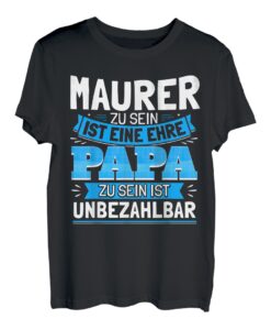 Herren Maurer Papa Geschenk Vati Familie Sohn Tochter Daddy Shirt
