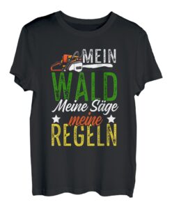 Herren Mein Wald meine Säge meine Regeln lustiges Waldarbeiter T-Shirt