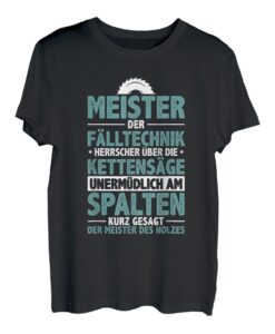 Herren Meister Der Fälltechnik Herrscher Förster Forstwirte T-Shirt