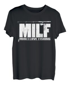 Herren MILF Man I Love Fishing Lustige Zitat für Fischer T-Shirt