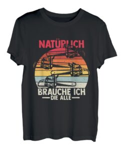 Herren Natürlich brauche ich die alle Kettensäge Motorsäge T-Shirt