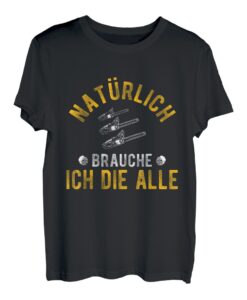 Herren Natürlich brauche ich die alle Kettensäge Motorsäge T-Shirt