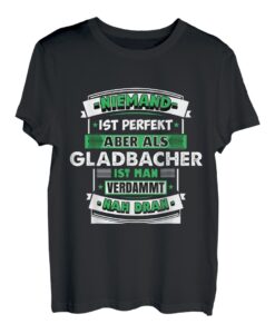Herren Niemand ist perfekt aber als Gladbacher Fanartikel Gladbach T-Shirt