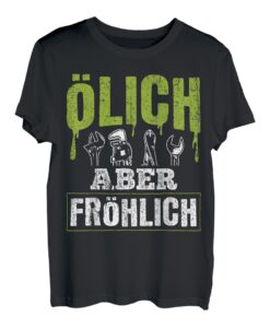 Herren Ölich aber Fröhlich - Lustiges KFZ Mechaniker Mechatroniker T-Shirt