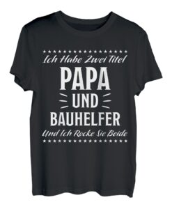 Herren Papa Bauhelfer Spruch Bauhandwerk Beruf Baustelle Bauhelfer T-Shirt