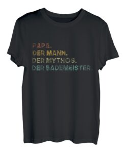Herren Papa Der Mann Der Mythos Der Bademeister T-Shirt