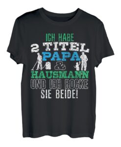 Herren Papa Und Hausmann | Geschenk für Väter | Vater Geschenkidee T-Shirt