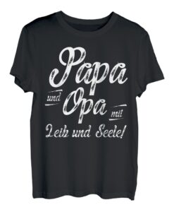 Herren Papa und Opa mit Leib und Seele Geschenkidee Tshirt Geschenk T-Shirt
