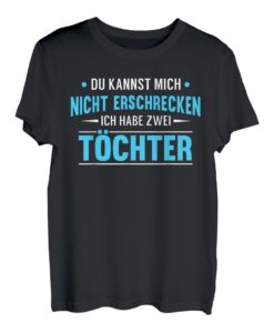 Herren Papa Vater Geburtstag Ich habe zwei Töchter Spruch Geschenk T-Shirt
