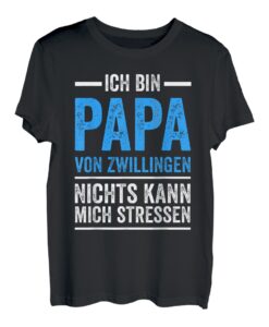 Herren Papa von Zwillingen Nichts kann mich stressen Zwillingsvater T-Shirt