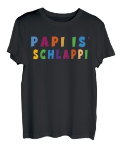 Herren Papi Is Schlappi Väter Geburt Baby Zuwachs Alltag Kaputti T-Shirt