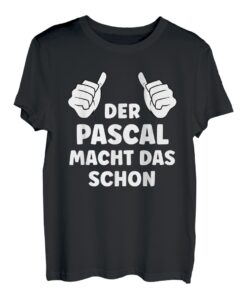 Herren Pascal Lustiger Spruch Vorname Name Pascal T-Shirt