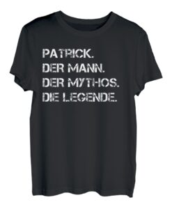 Herren Patrick Vorname | Der Mann. Der Mythos. Die Legende T-Shirt