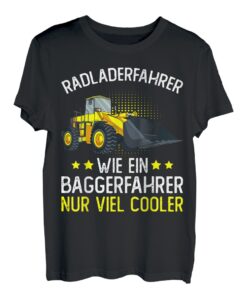 Herren Radlader Bagger Radladerfahrer Baggerlader T-Shirt
