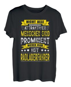 Herren Radladerfahrer Spruch LKW-Fahrer Trucker LKW T-Shirt