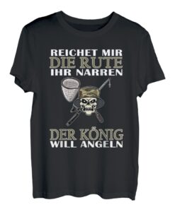 Herren Reichet mir die Rute ihr Narren der König will Angeln T-Shirt