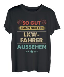 Herren Retro So Gut Kann Nur Ein Lkw-Fahrer Aussehen T-Shirt