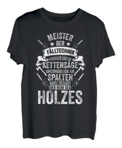 Herren Schreiner Tischler Zimmermann Förster Wald Forst Lustiges T-Shirt
