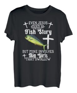 Herren Sogar Jesus hatte eine Fischgeschichte Big Girls Funny Mahi Mahi T-Shirt
