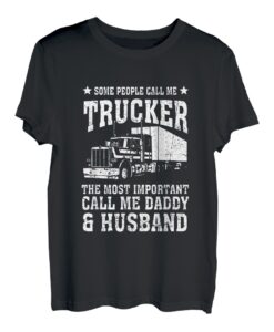 Herren Some People Call Me Trucker Daddy Ehemann LKW Fahrer T-Shirt