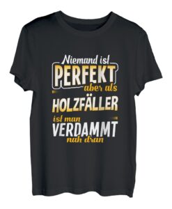 Herren T-Shirt Holzfäller - Waldarbeiter Geschenk Forstwirt Spruch T-Shirt