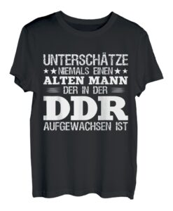 Herren Unterschätze Niemals Einen Alten Mann Aufgewachsen DDR T-Shirt