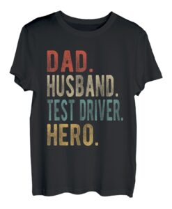 Herren Vater Ehemann Testfahrer Hero T-Shirt