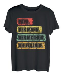 Herren Vater Geschenk Shirt PAPA. DER MANN. DER MYTHOS. DIE LEGENDE
