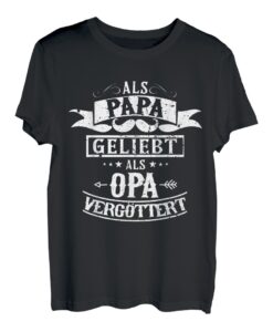 Herren Vatertag Herrentag Als Papa Geliebt Als Opa Vergöttert T-Shirt
