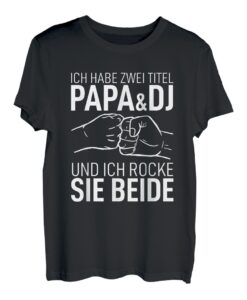 Herren Vatertag T-Shirt Vater Dad Ich habe zwei Titel Papa und DJ T-Shirt