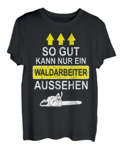 Herren Waldarbeiter Geschenk Forstwirt Holz T-Shirt Holzfäller