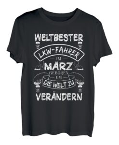 Herren Weltbester LKW Fahrer Im März Geboren Trucker Sattelzug LKW T-Shirt
