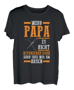 Herren Wenn Papa es nicht reparieren kann T-Shirt