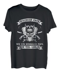 Herren Wikinger Papa Wie Ein Normaler Papa Nur Viel Cooler Spruch T-Shirt
