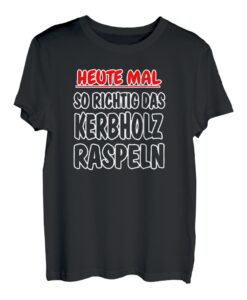 Heute mal so richtig das Kerbholz raspeln Pullover Hoodie