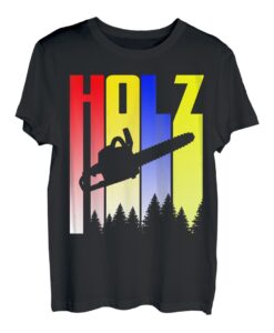 Holz Holzfäller Wald Forst Waldarbeiten Kettensäge T-Shirt