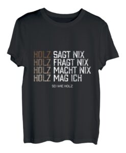 Holz Holzfäller Waldarbeiter Förster Wald Kettensäge Spruch T-Shirt