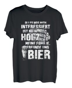 Holz machen - Holzfäller Forst Wald Lustiges Holz T-Shirt