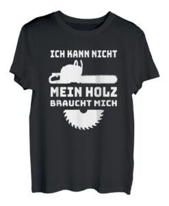Holzarbeiter Holzfäller Zimmermann Förster Holz Geschenk T-Shirt