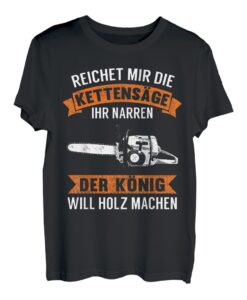 Holzfäller Förster Forstwirt Waldarbeiter Spruch Geschenk T-Shirt