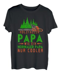 Holzfäller Kettensäge im Wald Papa Holz Geschenk Fun Shirt T-Shirt