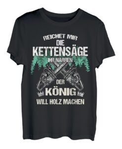Holzfäller Waldarbeiter - Mit Kettensäge Holz Machen Wald T-Shirt