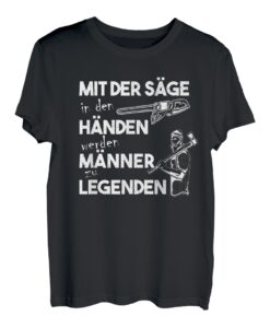 Holzfäller Waldmensch Beruf mit der Kettensäge Forst Spruch T-Shirt