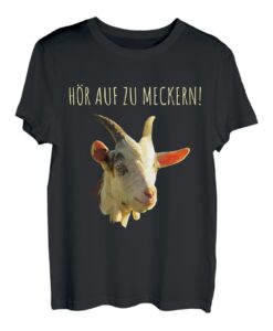 HÖR AUF ZU MECKERN ZIEGE T-Shirt | Ziegen Shirt Humor T-Shirt