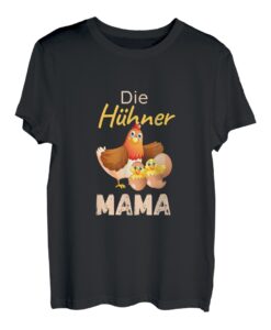 Huhn Hühner Henne Hahn Funny Chicken Spruch Bäuerin Bauer T-Shirt