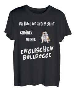Hundebesitzer englische Bulldogge Hundehaare Hunde Fellnase T-Shirt