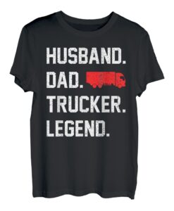 Husband Dad Trucker Legend Transporter Fernfahrer T-Shirt
