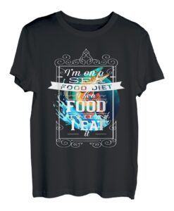 i am on a sea food diet i see food then eat it T-Shirt