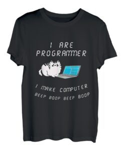 I Are Programmer I Make Computer Beep Boop Lustiger Katzen-Coder T-Shirt